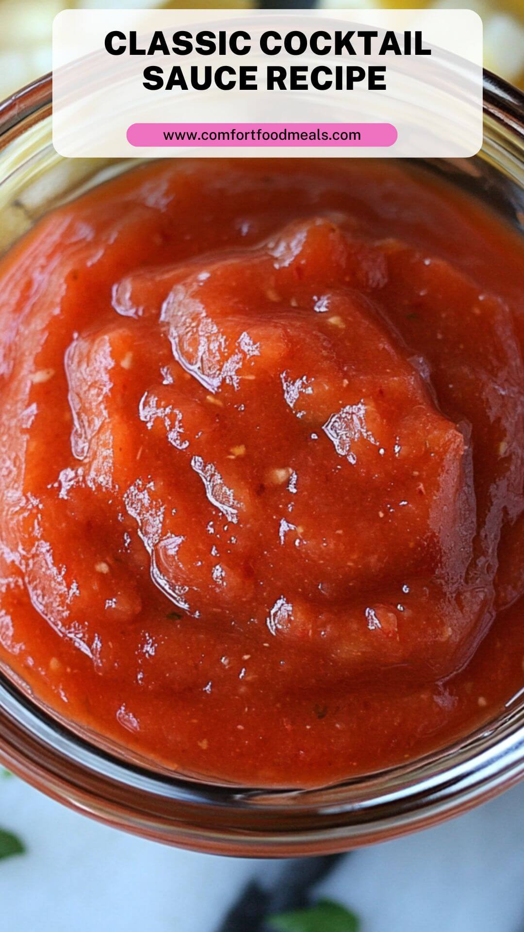 Classic Cocktail Sauce Recipe – Comfort Food Meals