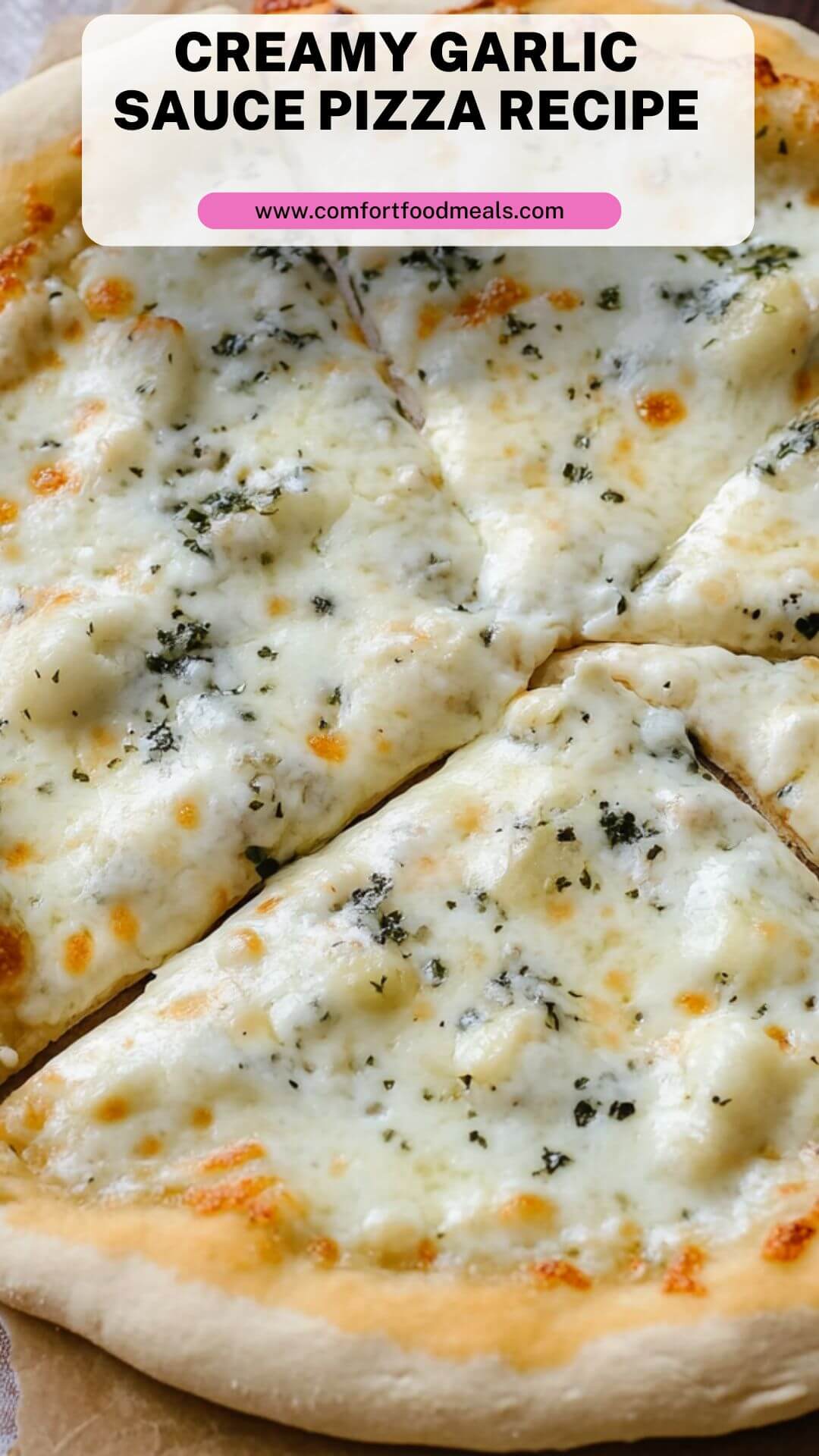 Creamy Garlic Sauce Pizza Recipe – Comfort Food Meals