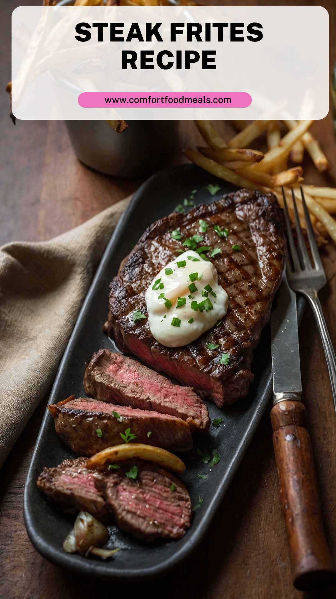 Steak Frites Recipe – Comfort Food Meals