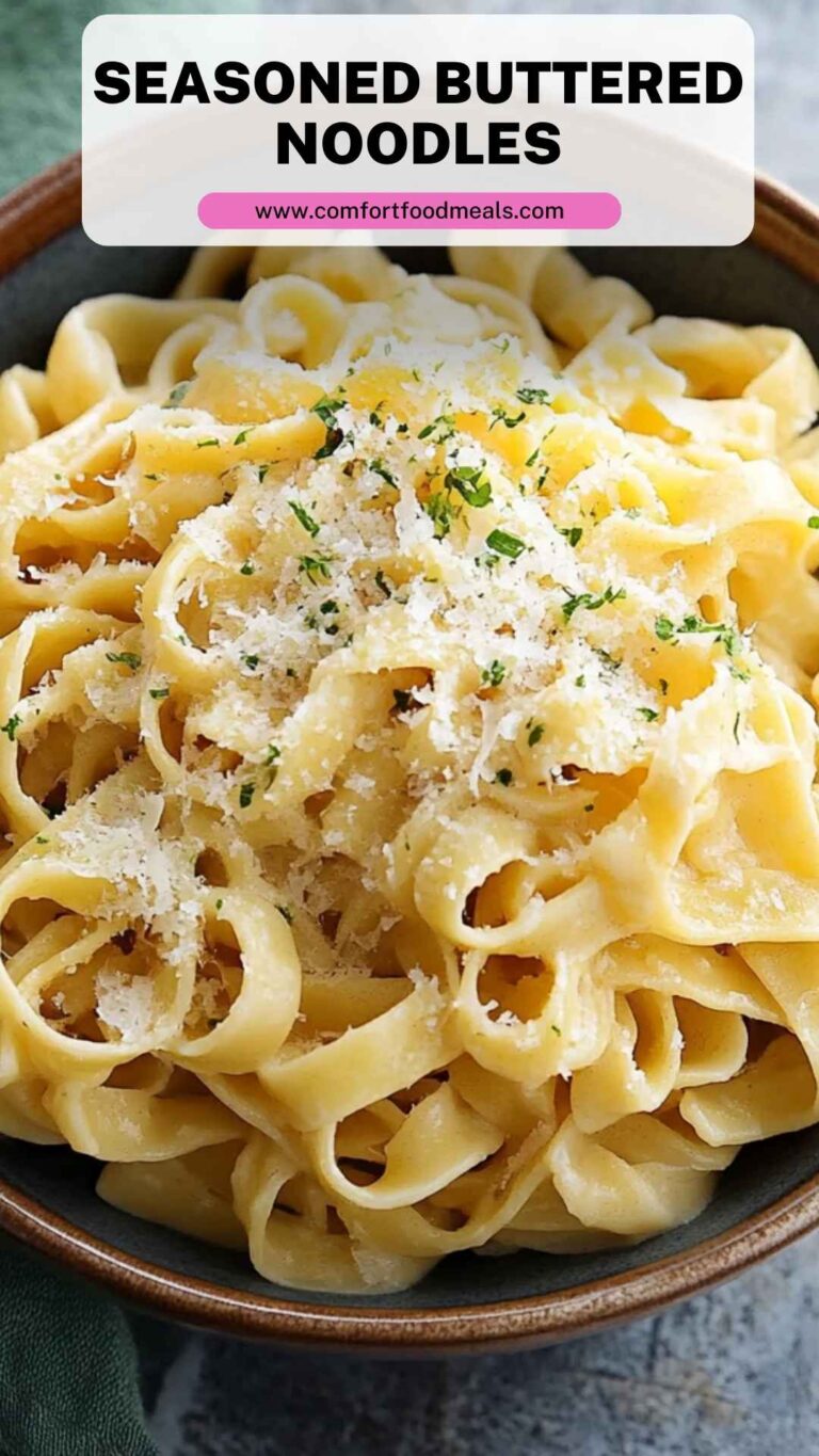 Seasoned Buttered Noodles – Comfort Food Meals