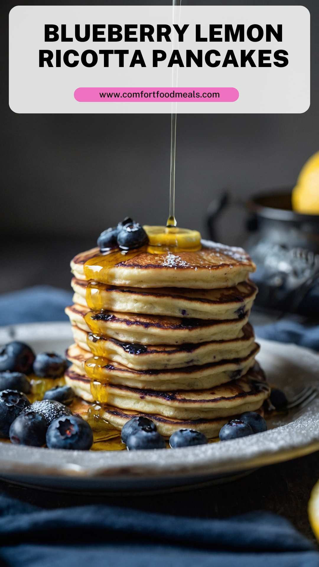 Blueberry Lemon Ricotta Pancakes – Comfort Food Meals