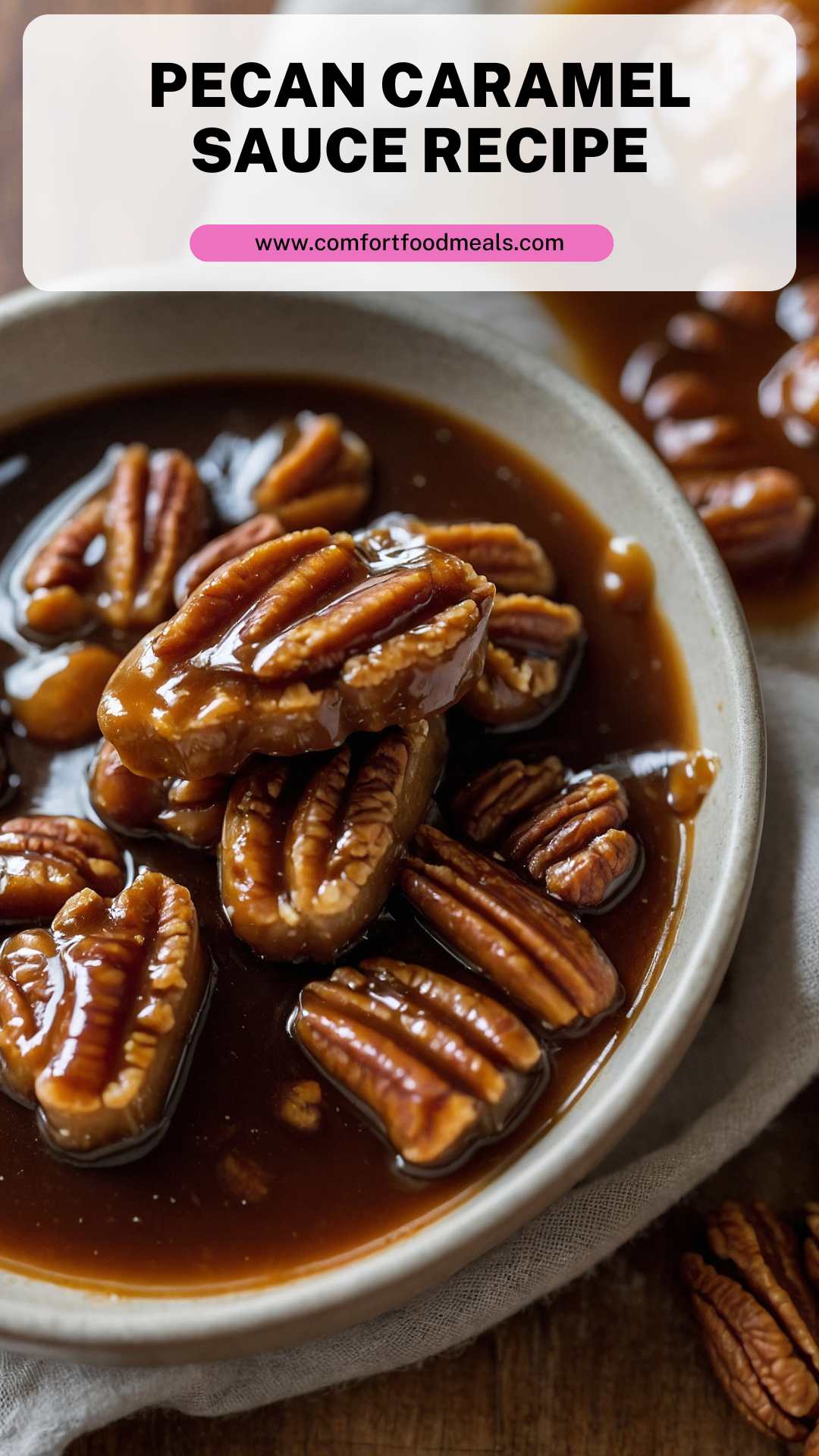 Pecan Caramel Sauce Recipe – Comfort Food Meals